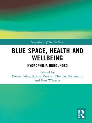 cover image of Blue Space, Health and Wellbeing